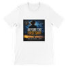 Before The First Shot - Unisex T-Shirt