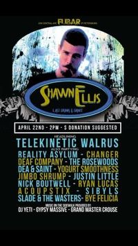 Shawn Ellis Last Drunk & Dance (memorial benefit)
