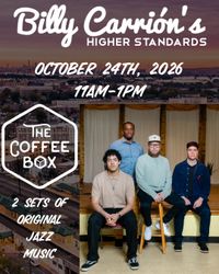 Billy Carrión's Higher Standards @ The Coffee Box