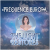 FRÉQUENCE EUROPA: THE LIGHT RESTORES - Fine Art Poster