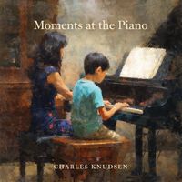 Moments at the Piano by Charles Knudsen