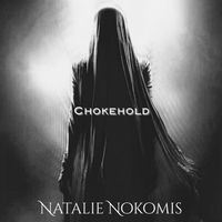 Chokehold by Cosmicus, Natalie Nokomis