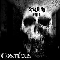 Stalking Evil by Cosmicus