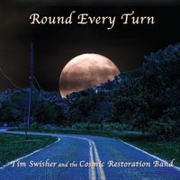 Round Every Turn by Cosmic Restoration Band