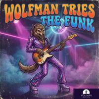 Wolfman Tries The Funk by Wolfman