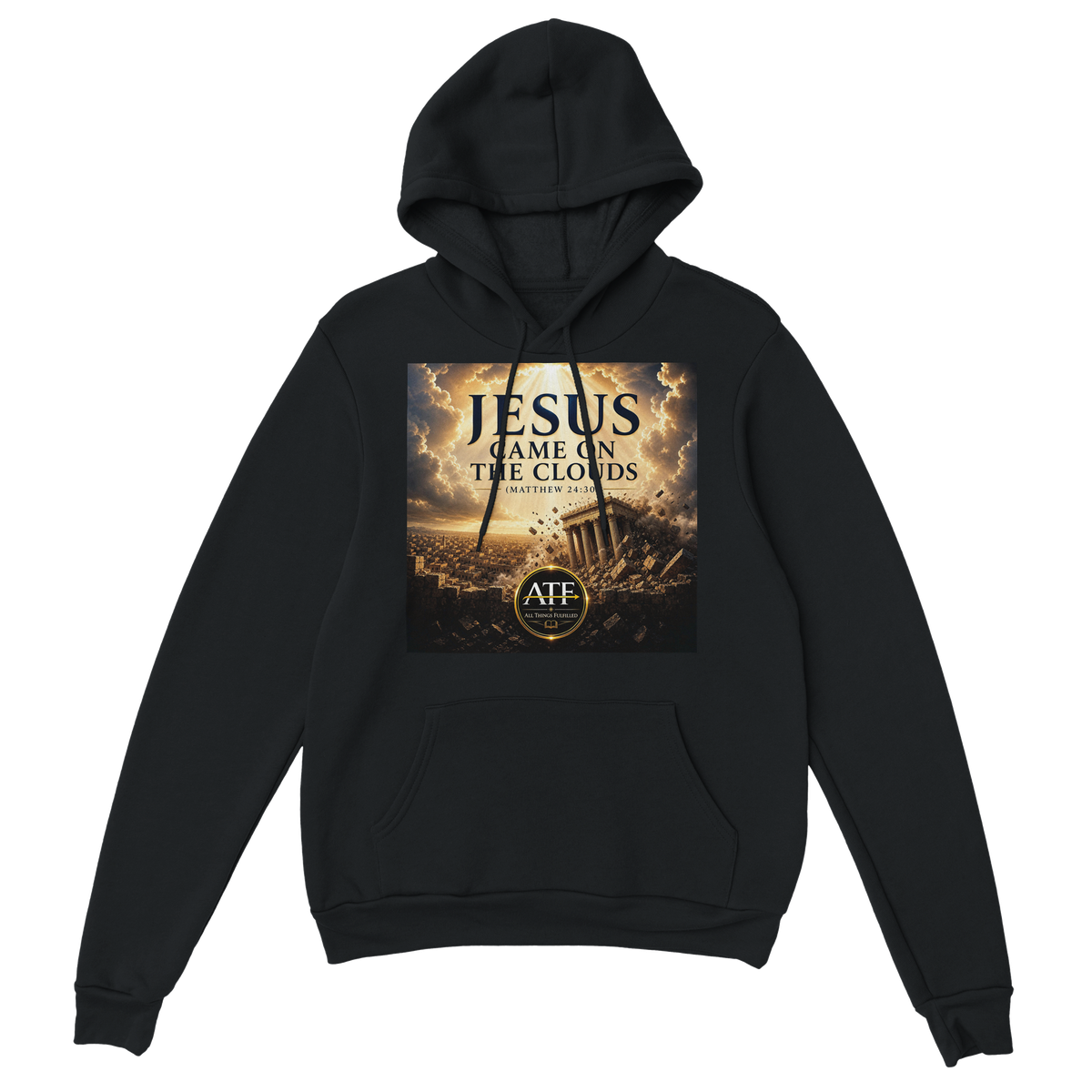Jesus Came On The Clouds (Matthew 24:30) - Classic Unisex Pullover Hoodie