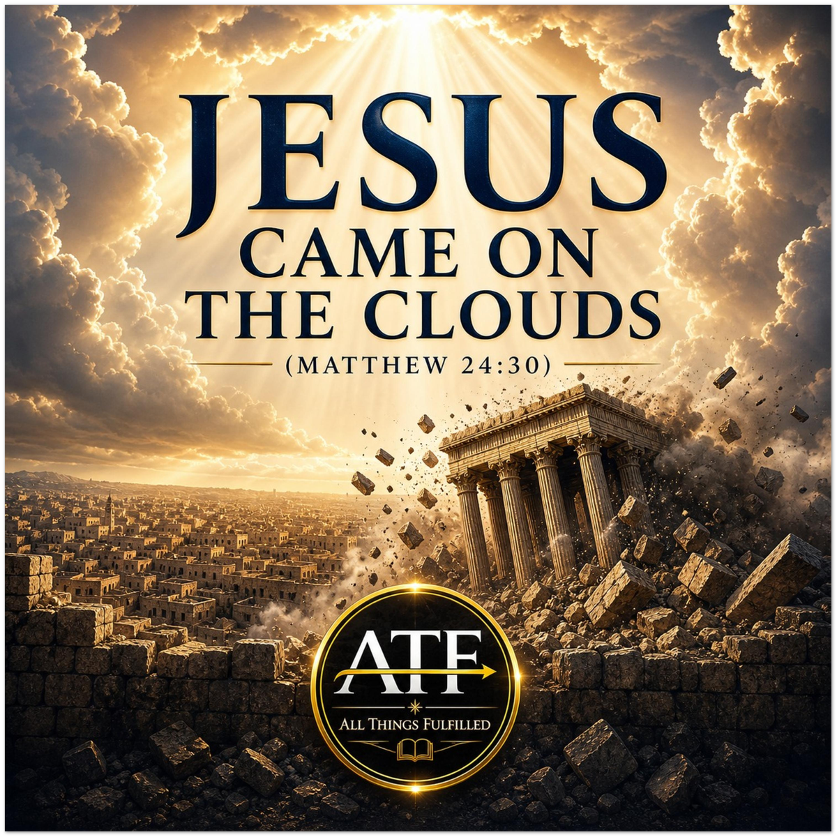 Jesus Came On The Clouds (Matthew 24:30) - Fine Art Poster