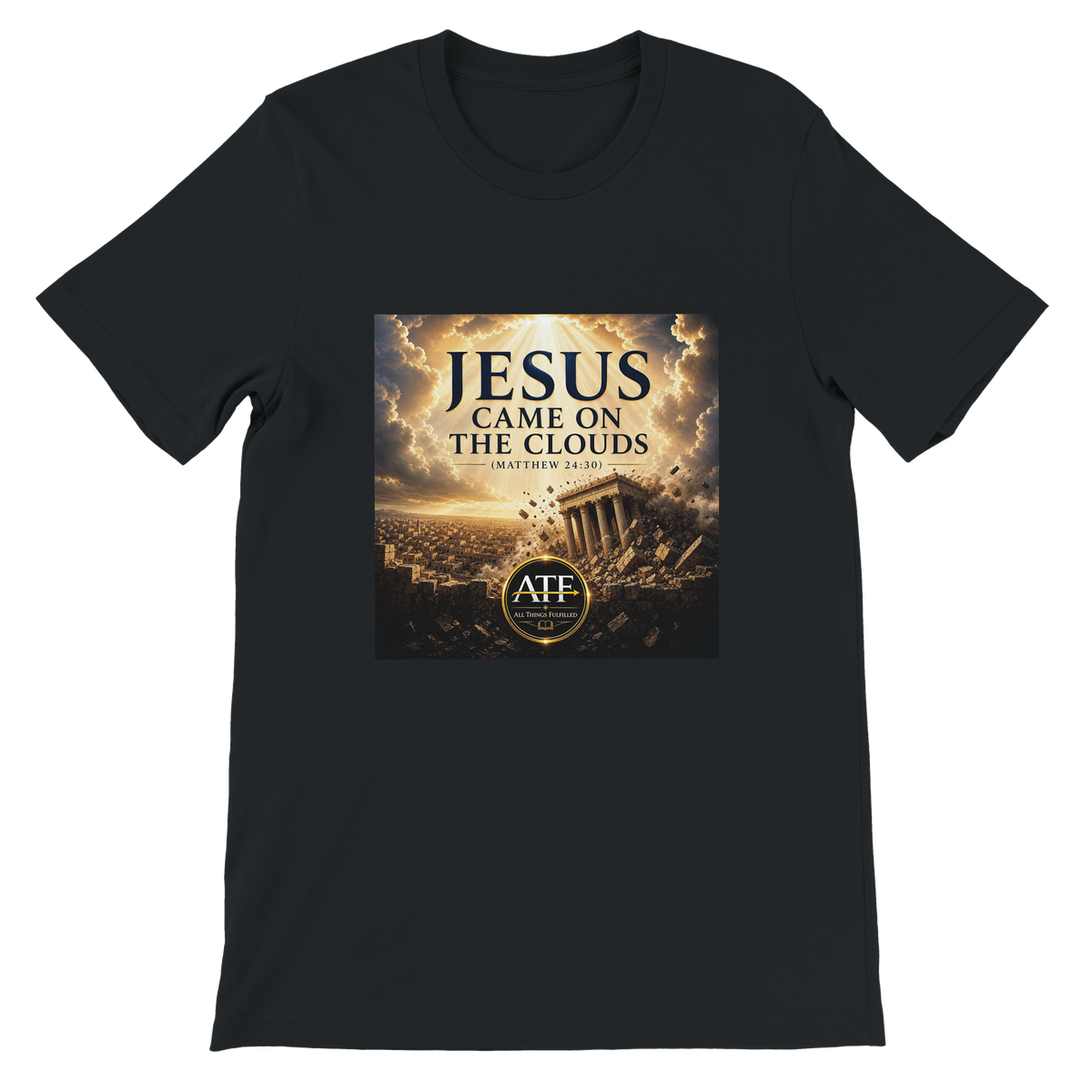 Jesus Came On The Clouds (Matthew 24:30) - Unisex T-Shirt