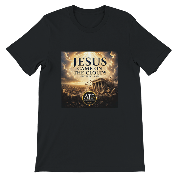 Jesus Came On The Clouds (Matthew 24:30) - Unisex T-Shirt