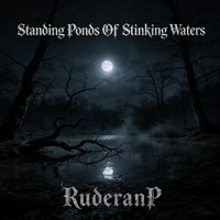 Standing Ponds Of Stinking Waters by RuderanP