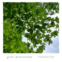 Five Summers by Tom Eaton