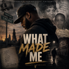 What Made Me