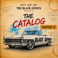 Nappy Head Jeff The Black Genius: Presents the Catalog Chapter 5 by Nappy Head Jeff The Black Genius