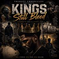 Therapy Chronicles Presents:  Kings Still Bleed by CW Chronicles
