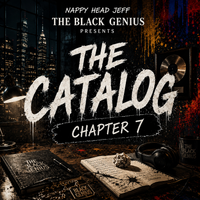 Nappy Head Jeff The Black Genius: Presents The Catalog Chapter 7 by Nappy Head Jeff The Black Genius