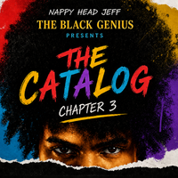 Nappy Head Jeff The Black Genius: Presents the Catalog Chapter 3 by Nappy Head Jeff The Black Genius