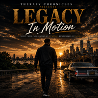Therapy Chronicles Presents:  Legacy In Motion by CW Chronicles