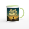 Ella No es de Nadie (Vive en Ti) - Ceramic Mug