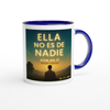 Ella No es de Nadie (Vive en Ti) - Ceramic Mug