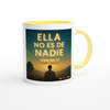 Ella No es de Nadie (Vive en Ti) - Ceramic Mug