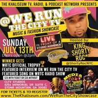 ShortyRoc Presents: We Run The City Music & fashion Show