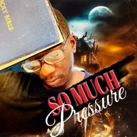 So Much Pressure by Dastarr ft yung Mack