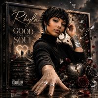 GOOD FOR MY SOUL by RHYLA
