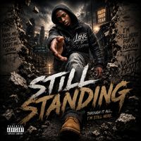 STILL STANDINDING by REAL SPILL