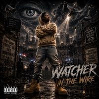 WATCHER IN THE WIRE by Real Spill
