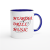 Murder Drill Music - Ceramic Mug