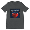 We Got This - Unisex T-Shirt