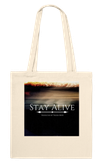 Stay Alive - Tote bag