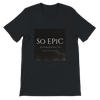 So EPiC (feat. A.S.G.) - Unisex T-Shirt