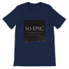 So EPiC (feat. A.S.G.) - Unisex T-Shirt