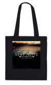 Stay Alive - Tote bag