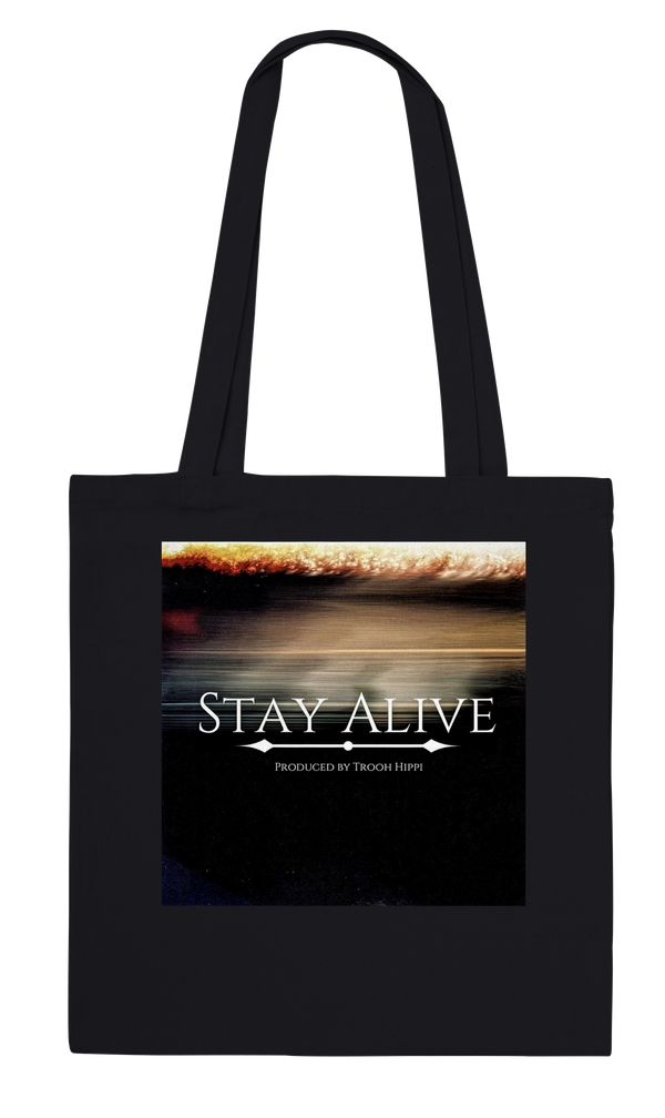 Stay Alive - Tote bag