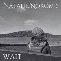 Wait by Natalie Nokomis