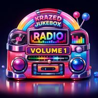 Krazed Jukebox Radio, Vol. 1 by Krazed Jukebox Radio