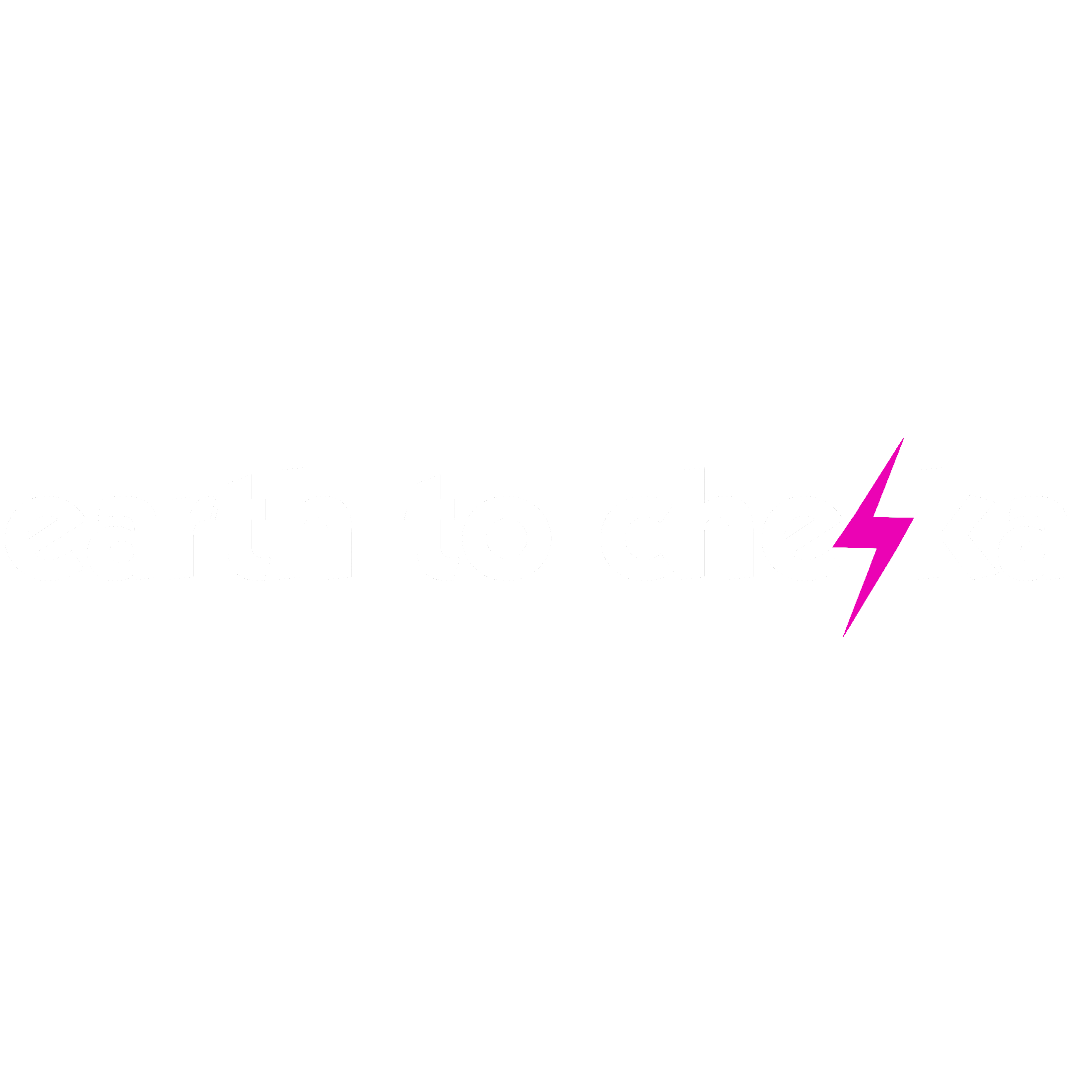 Earth to Cheska