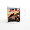 Back To Your Arms - Ceramic Mug