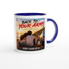 Back To Your Arms - Ceramic Mug
