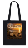 Borrowed Tomorrows - Tote bag