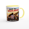 Back To Your Arms - Ceramic Mug