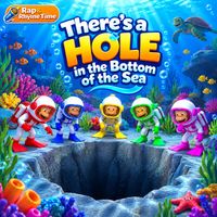 There's a Hole in the Bottom of the Sea (Hip Hop) by Rap & Rhyme Time