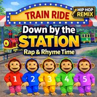Down by the Station (Hip Hop) by Rap & Rhyme Time