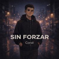 SIN FORZAR de CORSÉ