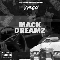 MACK DREAMZ by 3 The Goon