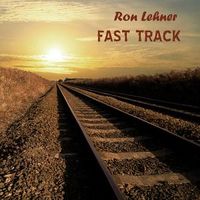 Fast Track by Ron Lehner