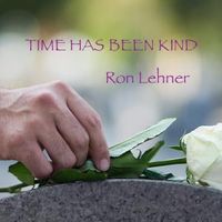Time Has Been Kind by Ron Lehner