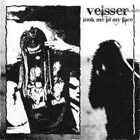 LOOK ME IN MY FACE by Velsser
